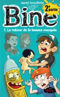 Bine tome 7.2 : Le retour de la banane masquee