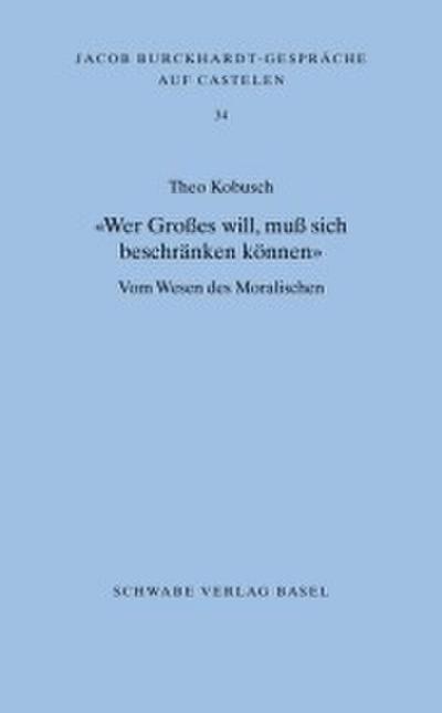 ’Wer Großes will, muß sich beschränken können’