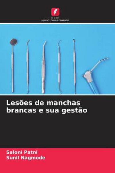 Lesões de manchas brancas e sua gestão