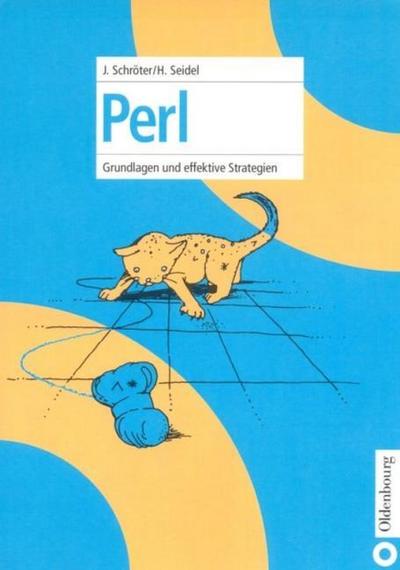 Perl, Grundlagen und effektive Strategien