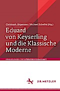 Eduard von Keyserling und die Klassische Moderne