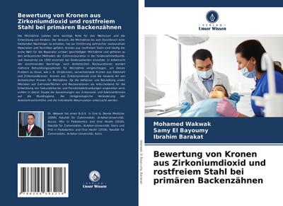 Bewertung von Kronen aus Zirkoniumdioxid und rostfreiem Stahl bei primären Backenzähnen