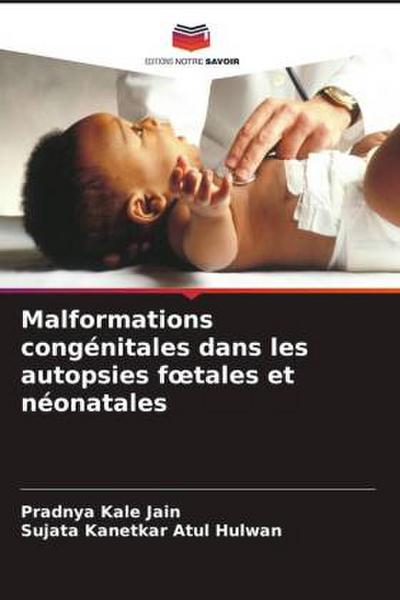 Malformations congénitales dans les autopsies f¿tales et néonatales