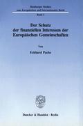 Der Schutz der finanziellen Interessen der Europäischen Gemeinschaften.