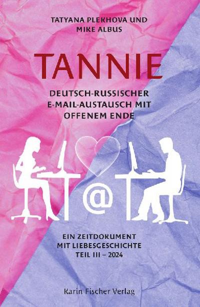 TANNIE - Deutsch-russischer E-Mail-Austausch mit offenem Ende