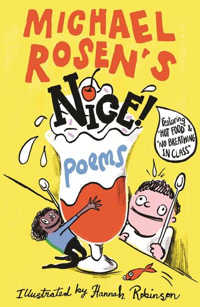 Michael Rosen’s NICE! Poems