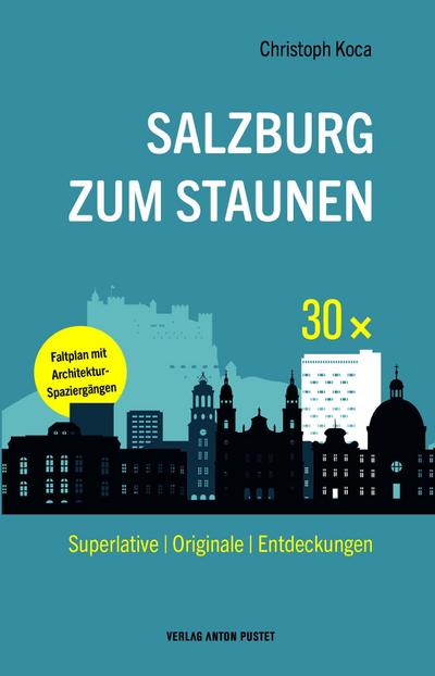 30 x Salzburg zum Staunen