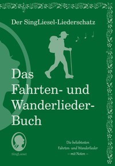 Die schönsten Fahrten- und Wanderlieder. Das Liederbuch für Senioren im Großdruck. Mit Noten