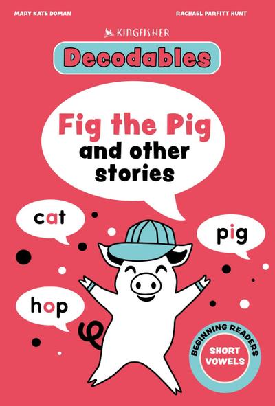 Fig the Pig: Short Vowels