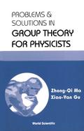 Problems And Solutions In Group Theory For Physicists