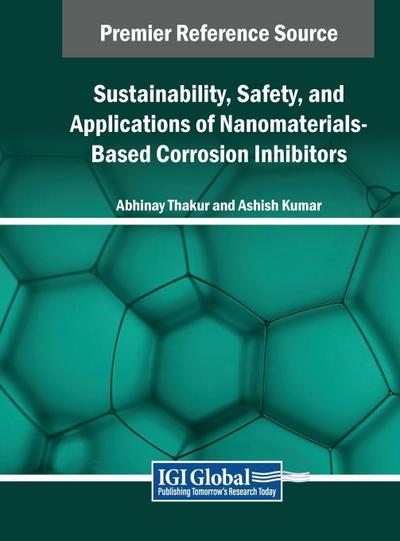 Sustainability, Safety, and Applications of Nanomaterials-Based Corrosion Inhibitors
