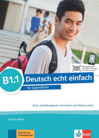 Deutsch echt einfach B1.1. Kurs- und Übungsbuch mit Audios und Videos online