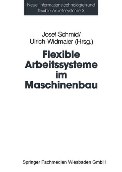 Flexible Arbeitssysteme im Maschinenbau