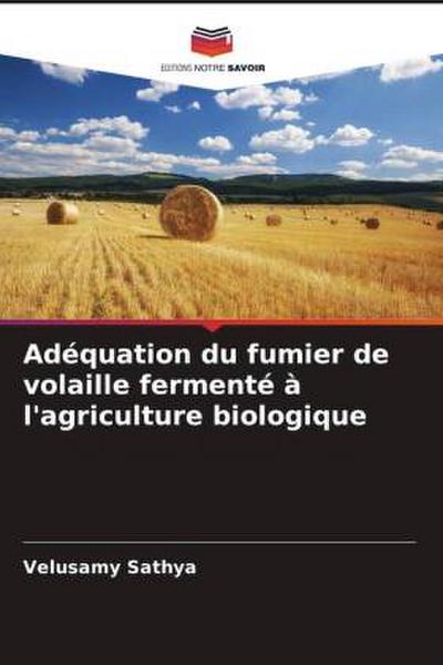 Adéquation du fumier de volaille fermenté à l’agriculture biologique