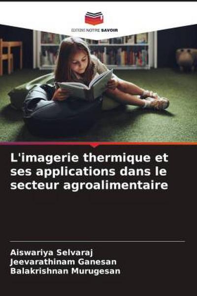L’imagerie thermique et ses applications dans le secteur agroalimentaire