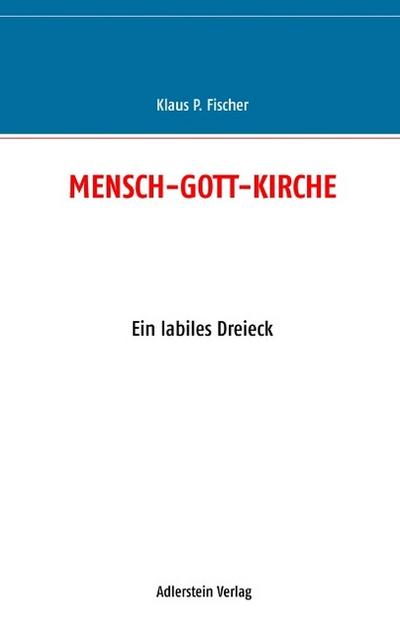 MENSCH-GOTT-KIRCHE
