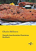Deutsch-Amerikanisches Illustriertes Kochbuch