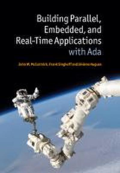 Building Parallel, Embedded, and Real-Time Applications with             Ada