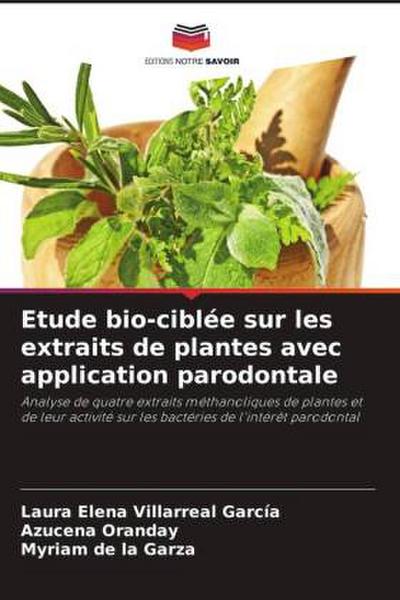 Etude bio-ciblée sur les extraits de plantes avec application parodontale