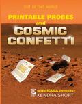 Printable Probes and Cosmic Confetti with NASA Inventor Kendra Short
