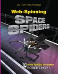 WebSpinning Space Spiders with NASA Inventor Robert Hoyt