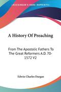 A History of Preaching: From the Apostolic Fathers