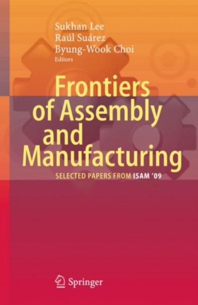 Frontiers of Assembly and Manufacturing