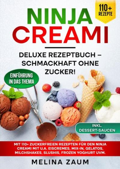 Ninja Creami Deluxe Rezeptbuch - Schmackhaft ohne Zucker!
