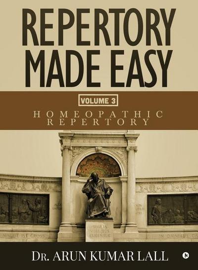 Repertory Made Easy Volume 3: Homeopathic Repertory