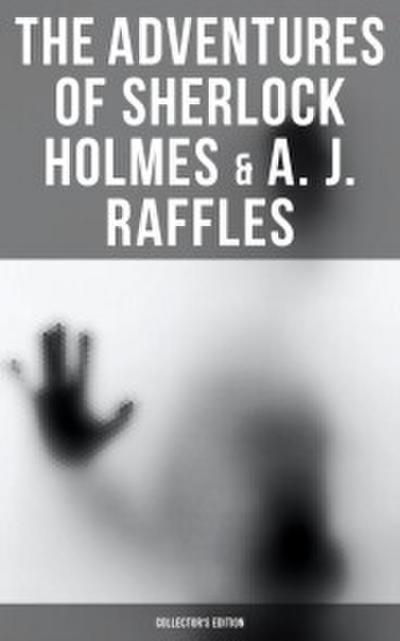 COMPLETE RAFFLES SERIES & SHERLOCK HOLMES ADVENTURES - COLLECTOR’S EDITION