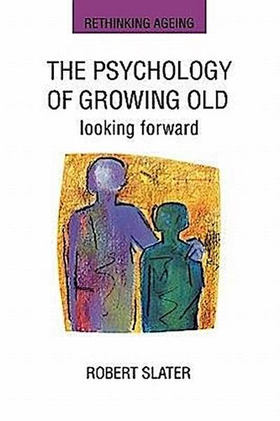 The Psychology of Growing Old