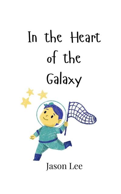 In the Heart of the Galaxy