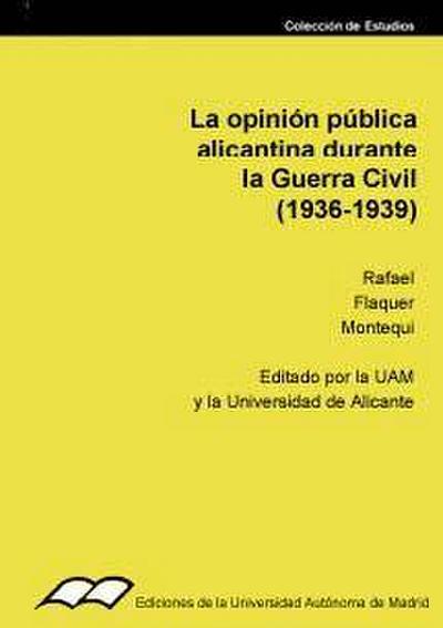 La opinión pública alicantina durante la guerra civil (1936-1939)