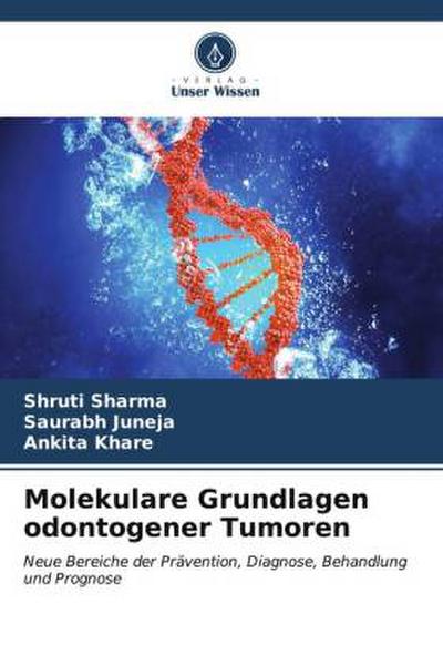 Molekulare Grundlagen odontogener Tumoren