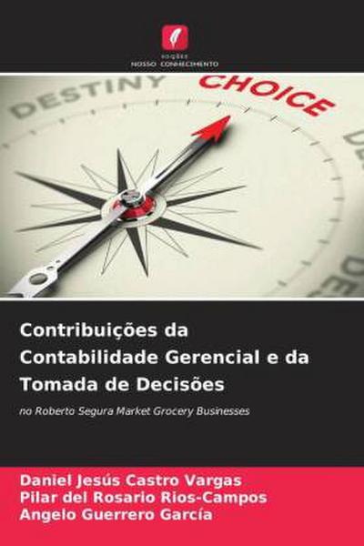 Contribuições da Contabilidade Gerencial e da Tomada de Decisões