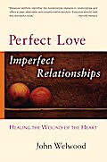 Perfect Love, Imperfect Relationships