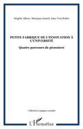 Petite fabrique de l’innovation à l’université