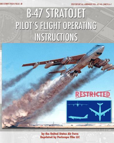B-47 Stratojet Pilot’s Flight Operating Instructions
