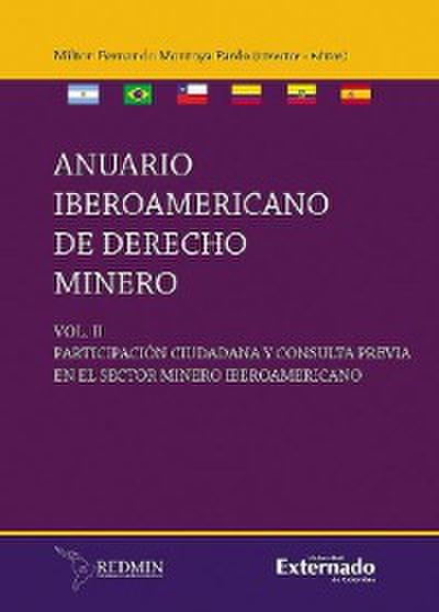 Anuario Iberoamericano en Derecho Minero, Participación Ciudadana en el Sector Minero Iberoamericano Volumen II