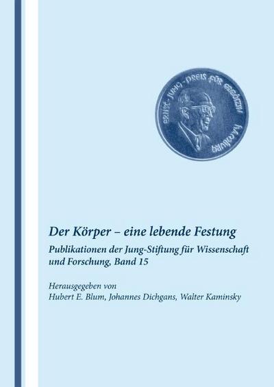 Band 15: Der Körper - eine lebende Festung (Reihe, JUNG-STIFTUNG)