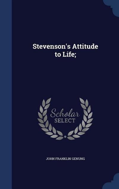 Stevenson’s Attitude to Life;