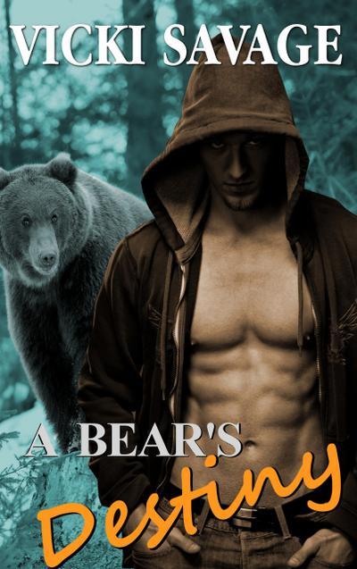 A Bear’s Destiny (Taming the Alpha Bear Shifter, #5)