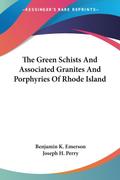 The Green Schists And Associated Granites And Porphyries Of Rhode Island