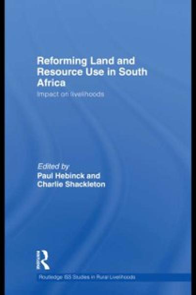 Reforming Land and Resource Use in South Africa