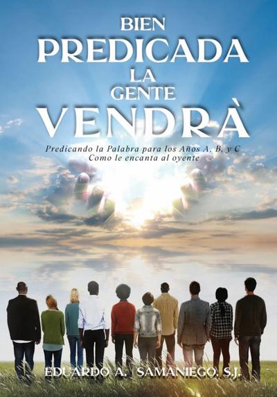 Bien Predicada la Gente Vendra