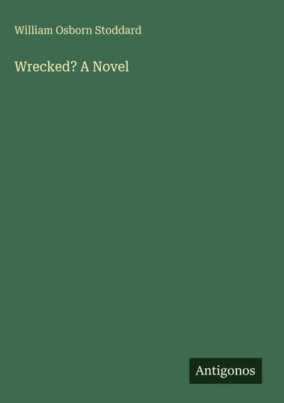 Wrecked? A Novel