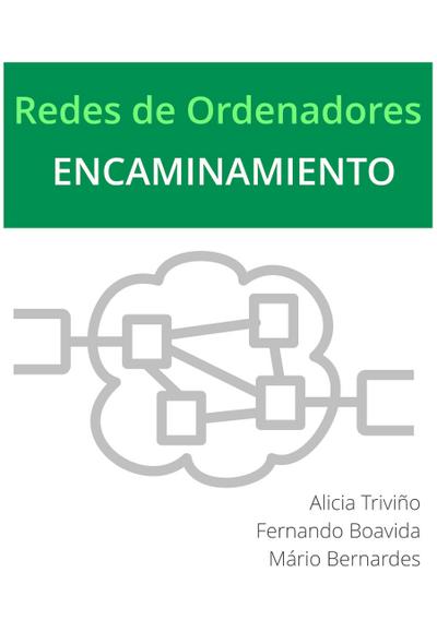 Redes de Ordenadores - Encaminamiento (Redes de Ordenadores - Fundamentos, #5)