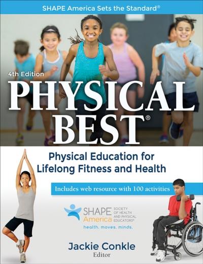 Physical Best : Physical Education for Lifelong Fitness and Health