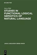 Studies in Functional Logical Semiotics of Natural