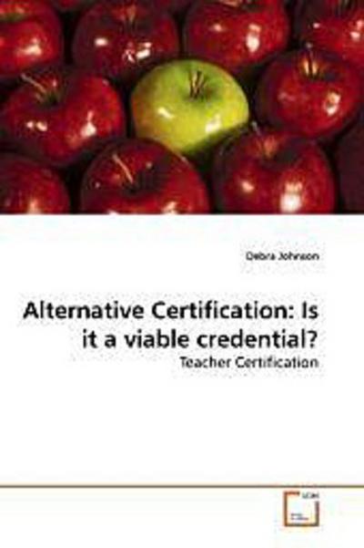 Alternative Certification: Is it a viable credential?